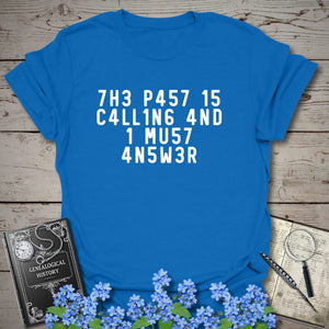 The Past Is Calling T-Shirt in Royal by Genealogy Keepsakes