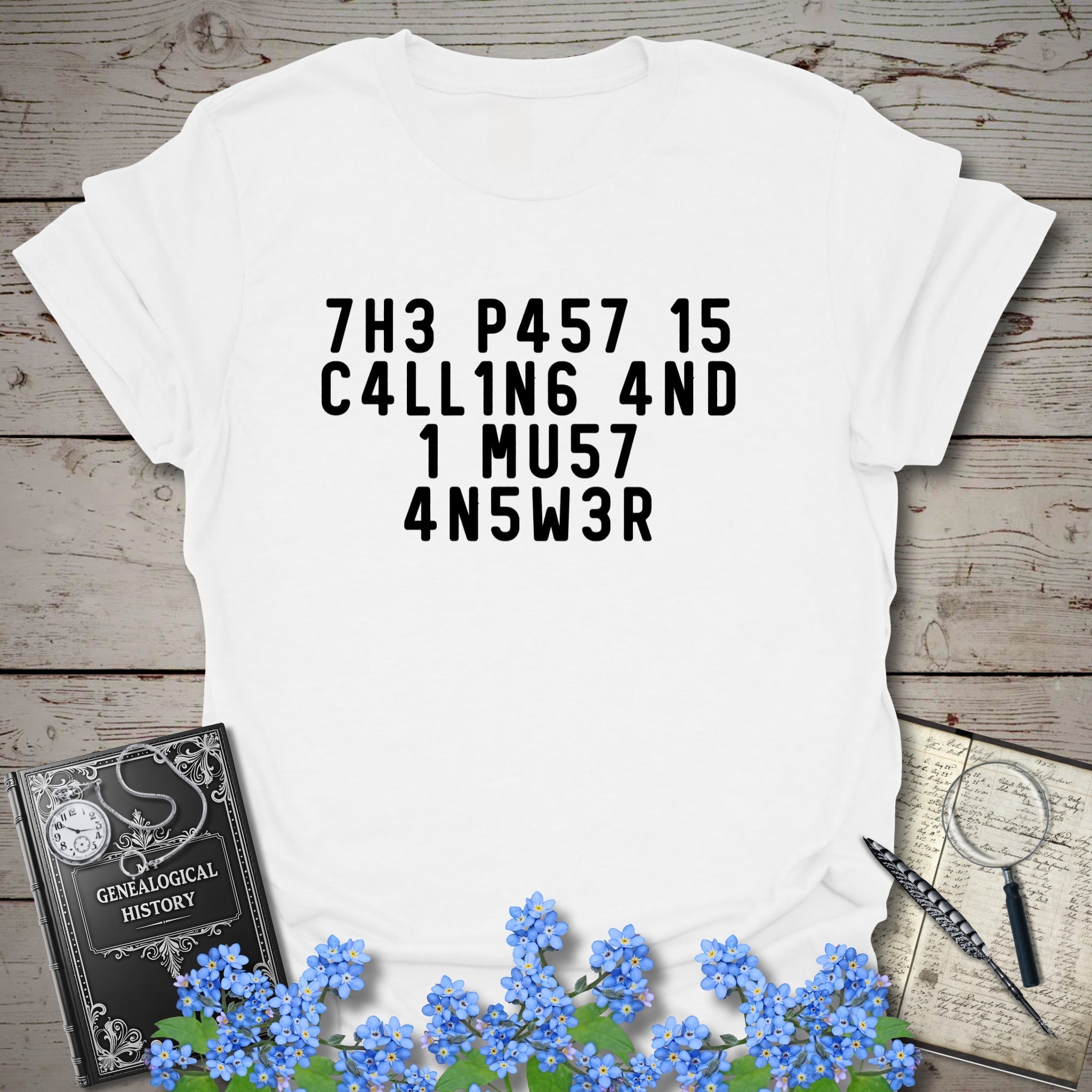 The Past Is Calling T-Shirt in White by Genealogy Keepsakes