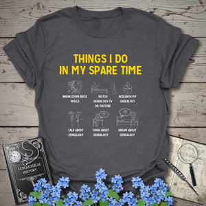 Things I Do In My Spare Time T-Shirt in Dark Heather Grey by Genealogy Keepsakes