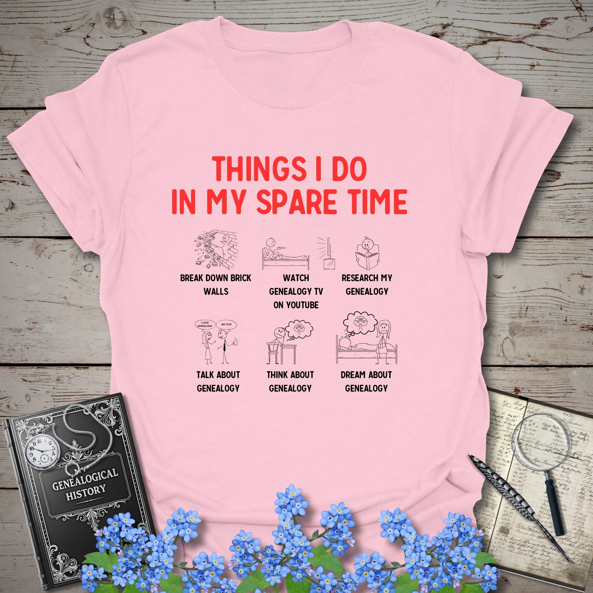 Things I Do In My Spare Time T-Shirt in Light Pink by Genealogy Keepsakes