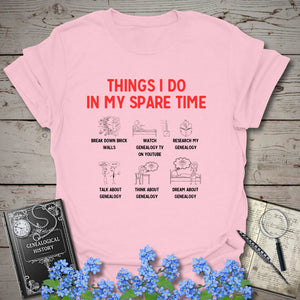 Things I Do In My Spare Time T-Shirt in Light Pink by Genealogy Keepsakes