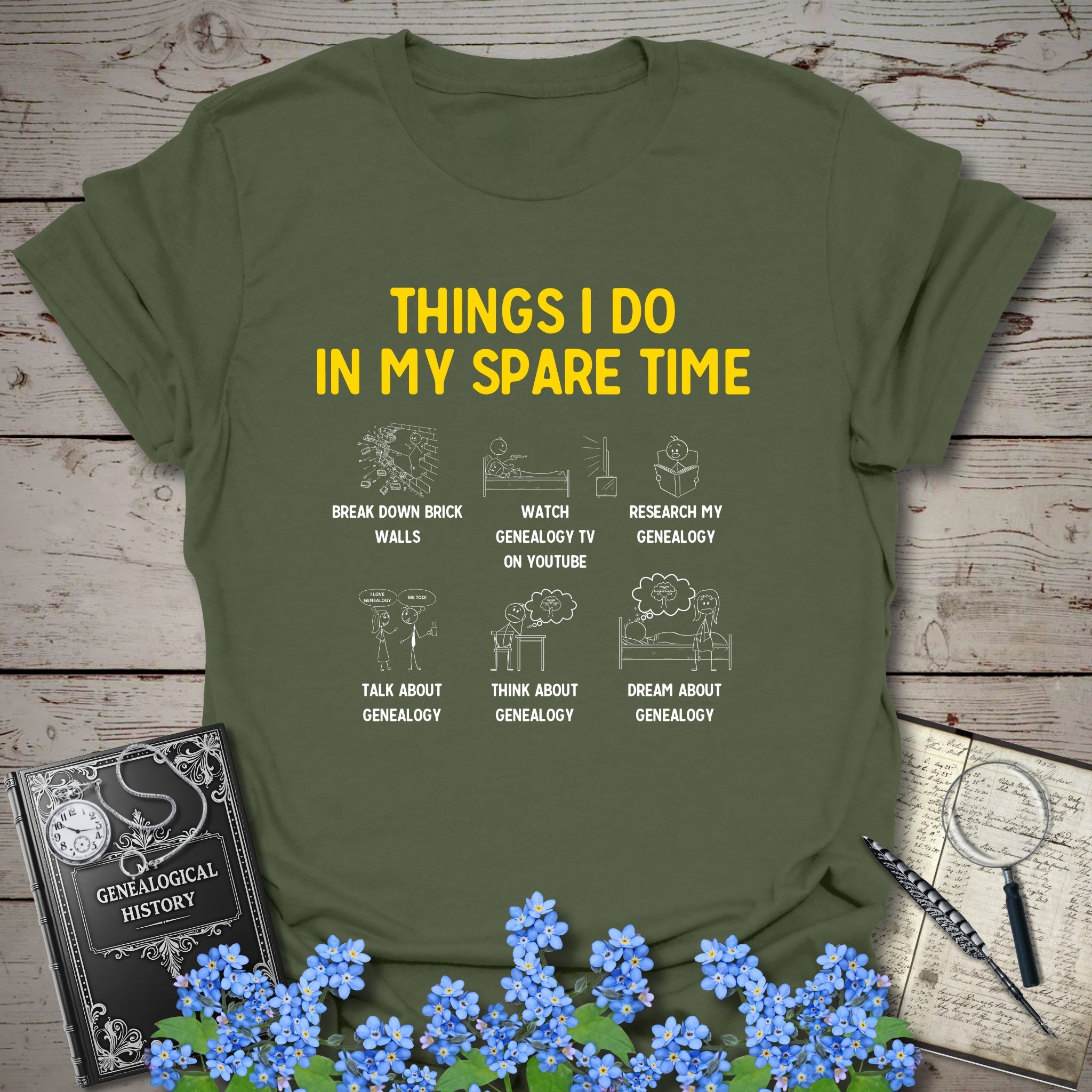 Things I Do In My Spare Time T-Shirt in Military Green by Genealogy Keepsakes
