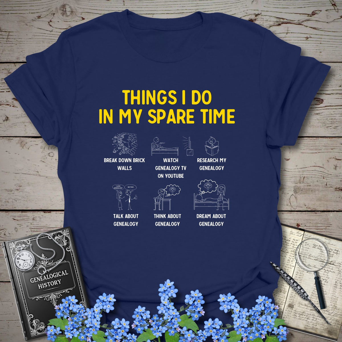 Things I Do In My Spare Time T-Shirt - Genealogy Keepsakes Custom Genealogy Gift - Navy S