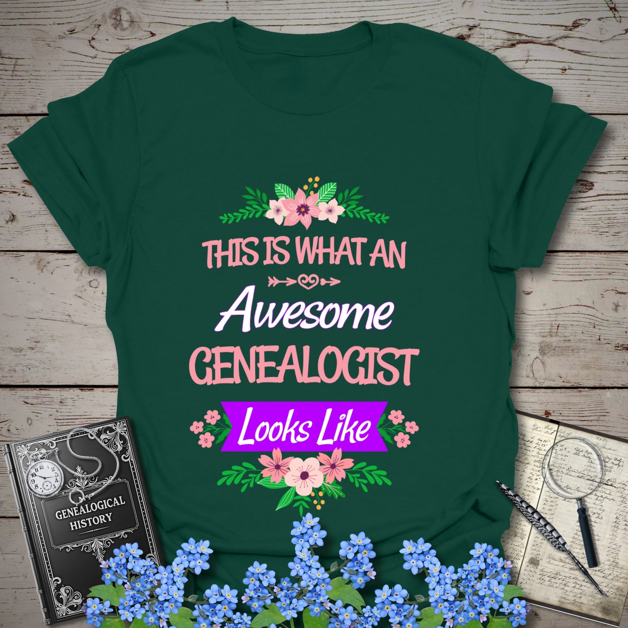 This Is What An Awesome Genealogist Looks Like T-Shirt in Forest Green by Genealogy Keepsakes