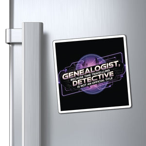 Time Travelling Detective - Genealogy Refrigerator Magnet in by Genealogy Keepsakes