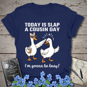 Today Is Slap A Cousin Day T-Shirt in Navy by Genealogy Keepsakes