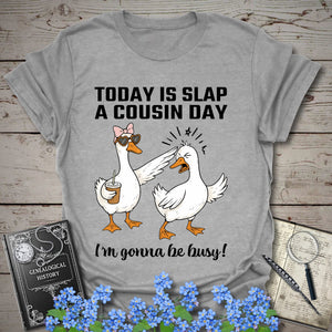 Today Is Slap A Cousin Day T-Shirt in Sport Grey by Genealogy Keepsakes