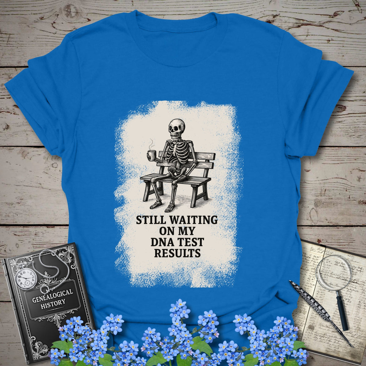 Waiting On My DNA Test Results T-Shirt - Genealogy Keepsakes Custom Genealogy Gift - Royal S