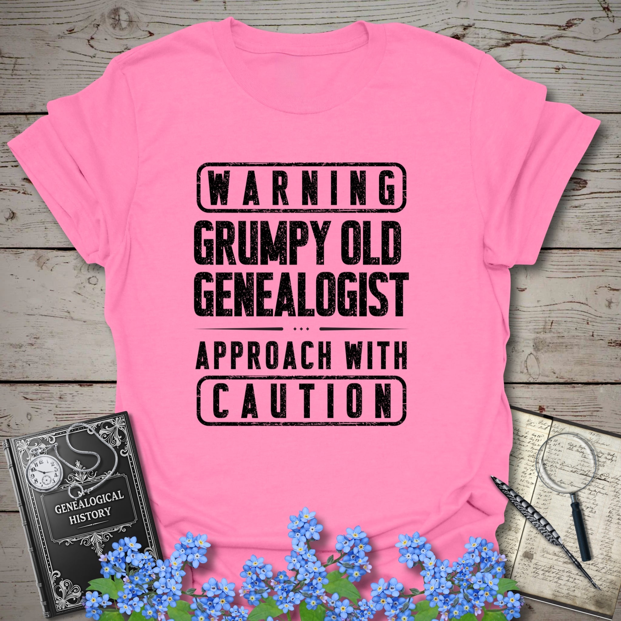 Warning - Grumpy Old Genealogist T-Shirt in Azalea by Genealogy Keepsakes