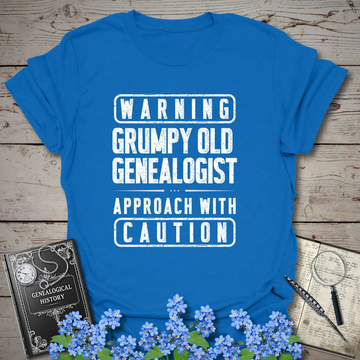 Warning - Grumpy Old Genealogist T-Shirt - Genealogy Keepsakes Custom Genealogy Gift - Royal S