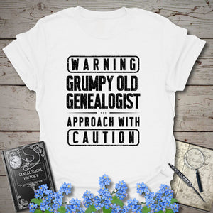 Warning - Grumpy Old Genealogist T-Shirt - Genealogy Keepsakes Custom Genealogy Gift - White S