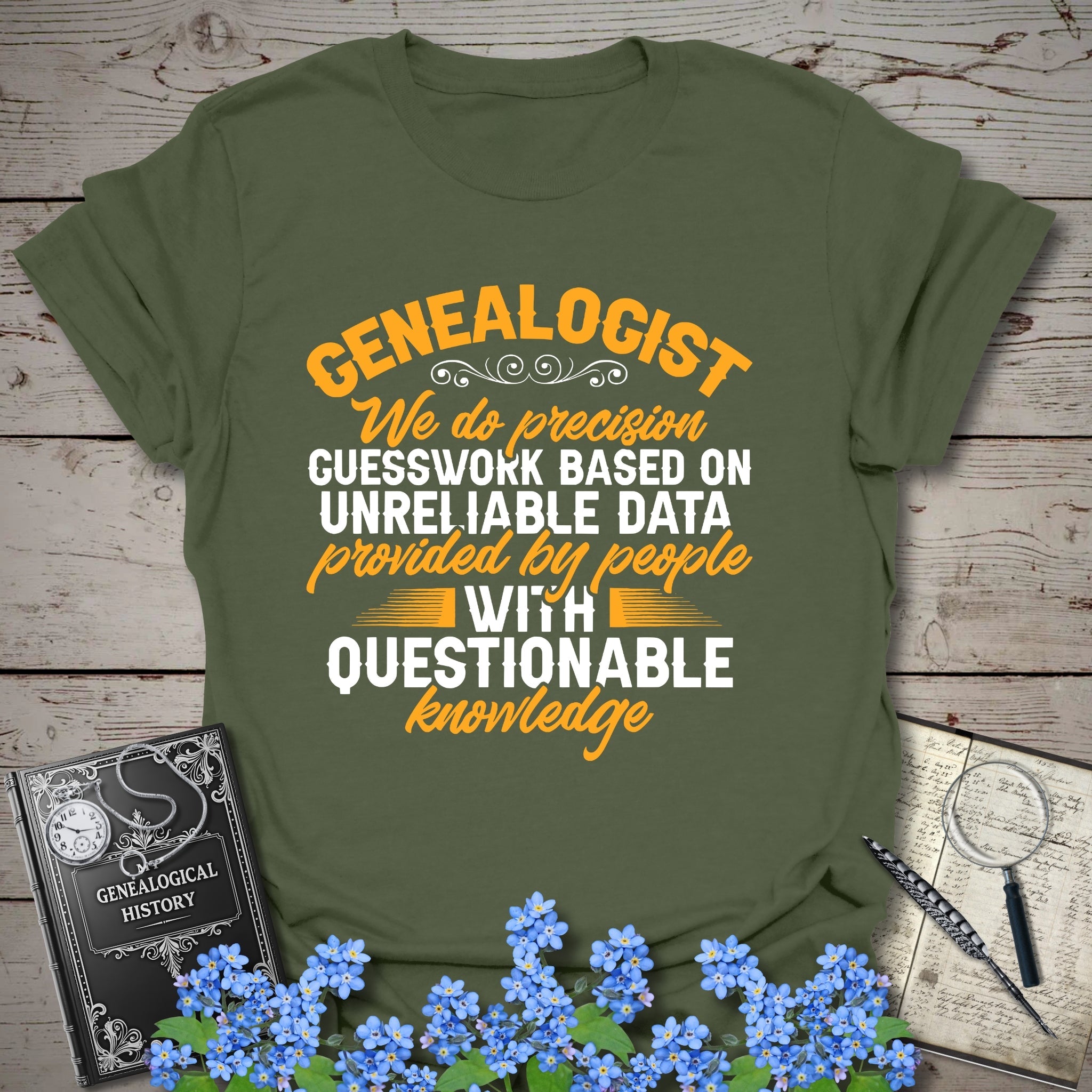 We Do Precision Guesswork T-Shirt in Military Green by Genealogy Keepsakes