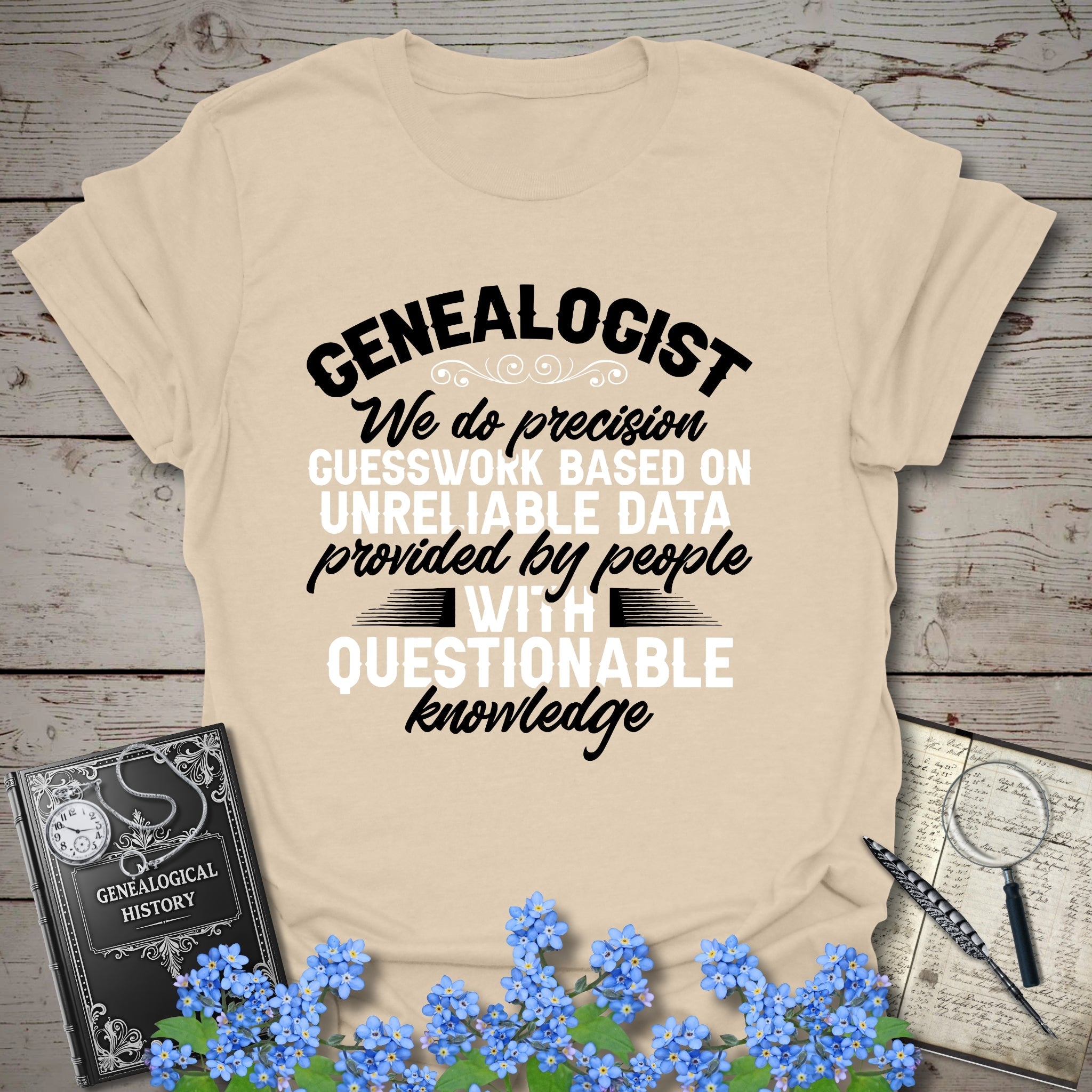 We Do Precision Guesswork T-Shirt in Sand by Genealogy Keepsakes