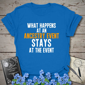 What Happens At An Event T-Shirt in Royal by Genealogy Keepsakes