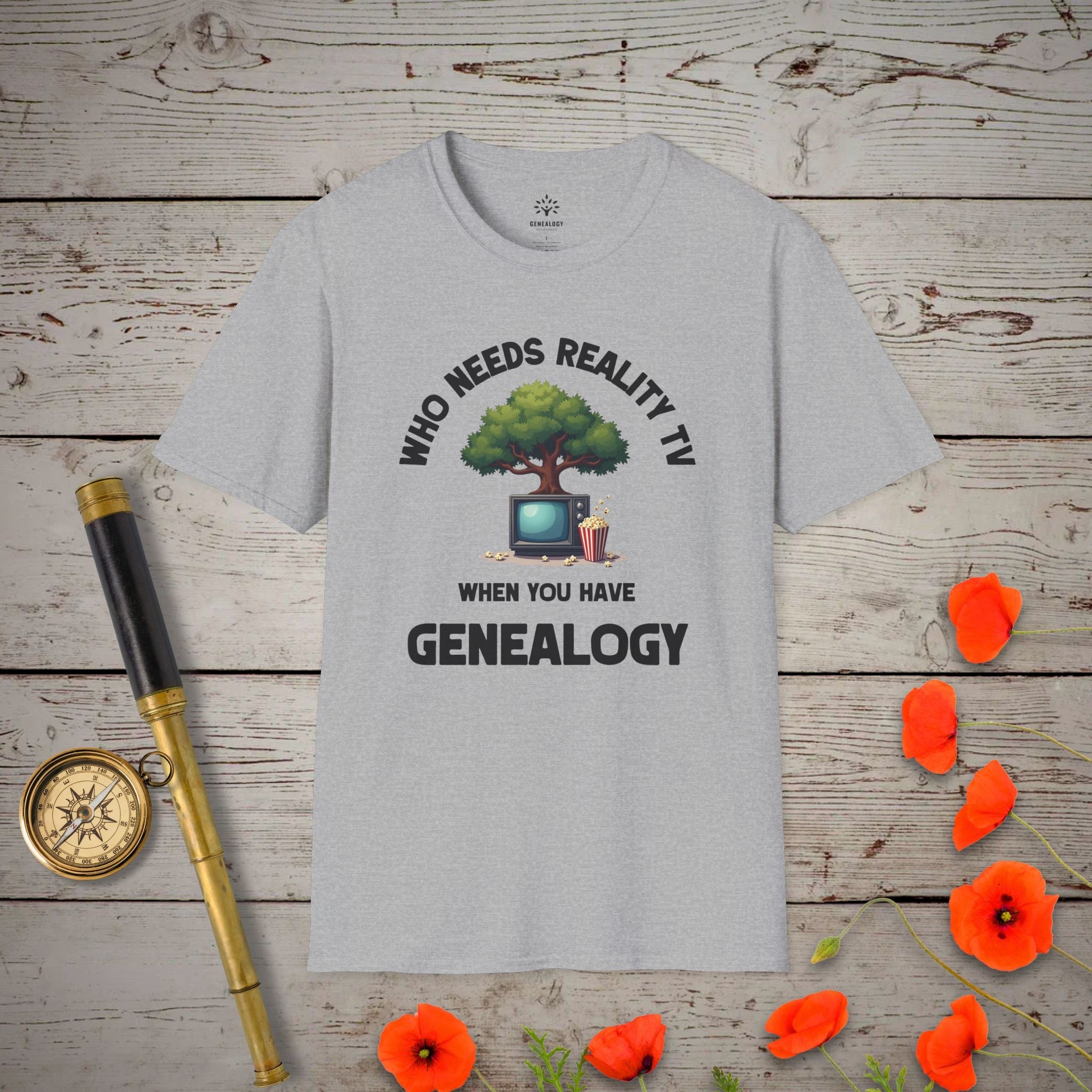 Who Needs Reality TV T-Shirt in Sport Grey by Genealogy Keepsakes