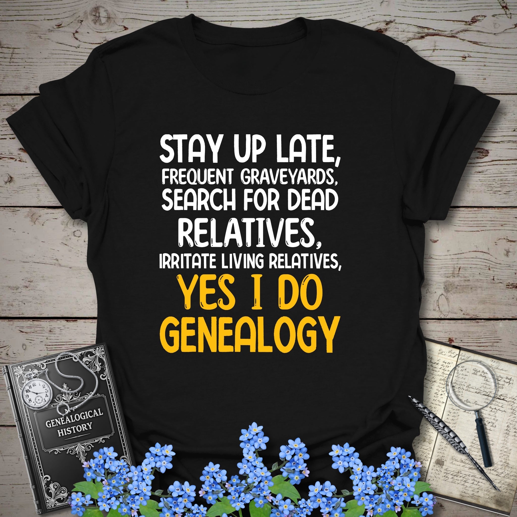 Yes, I Do Genealogy T-Shirt in Black by Genealogy Keepsakes