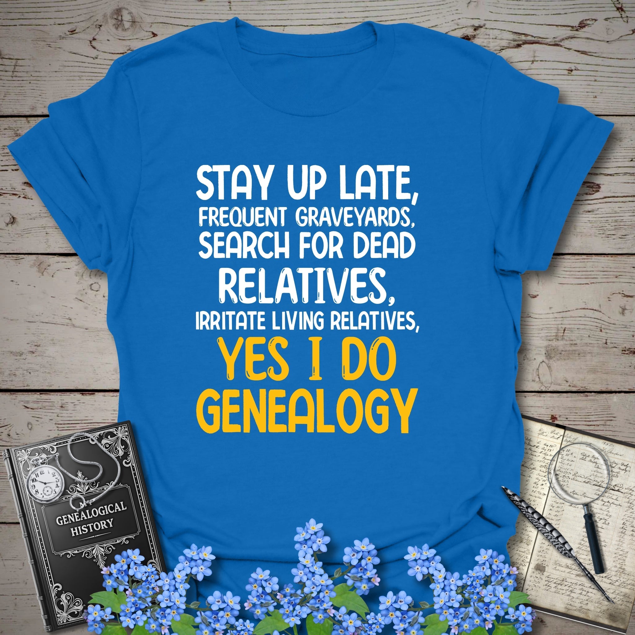 Yes, I Do Genealogy T-Shirt in Royal by Genealogy Keepsakes