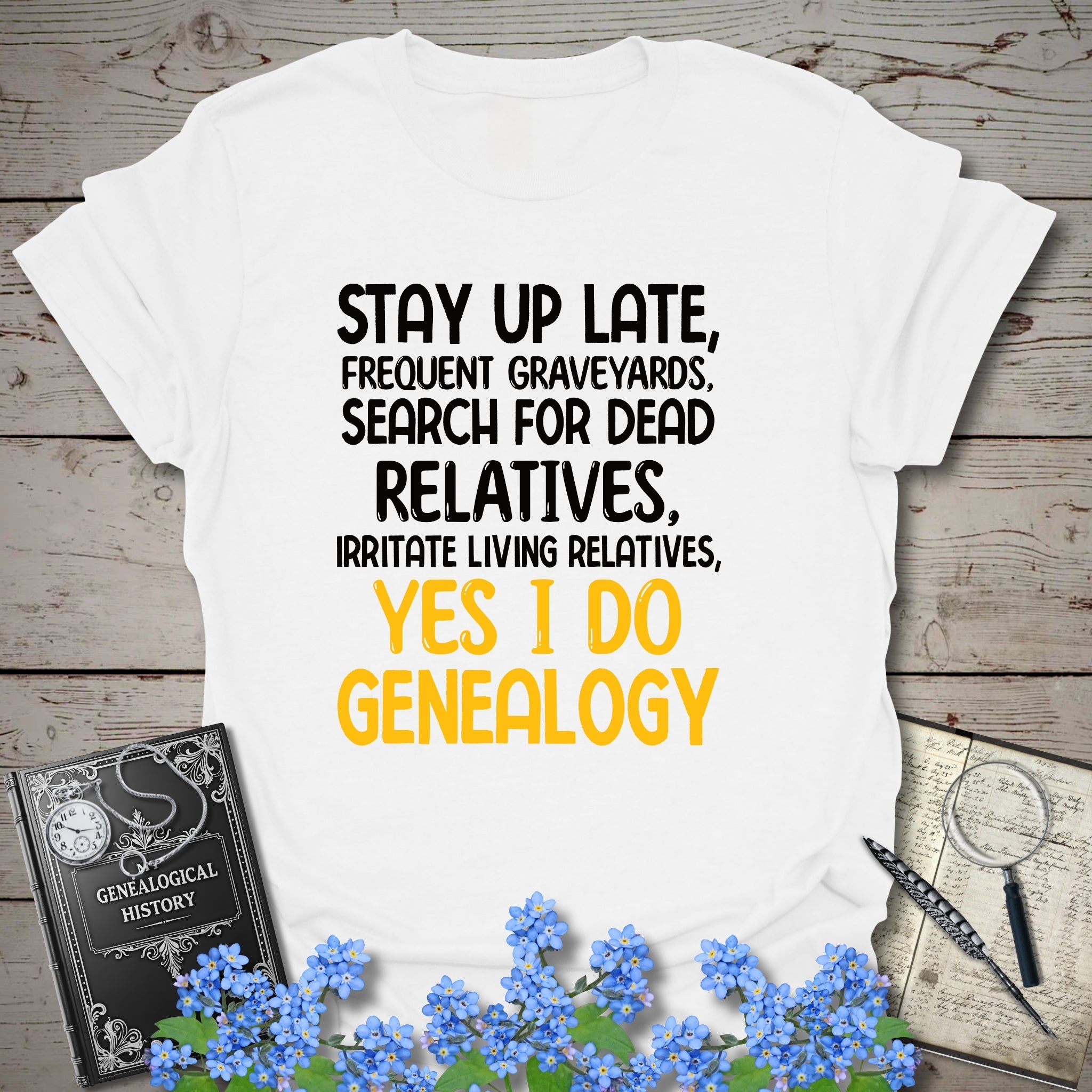Yes, I Do Genealogy T-Shirt in White by Genealogy Keepsakes