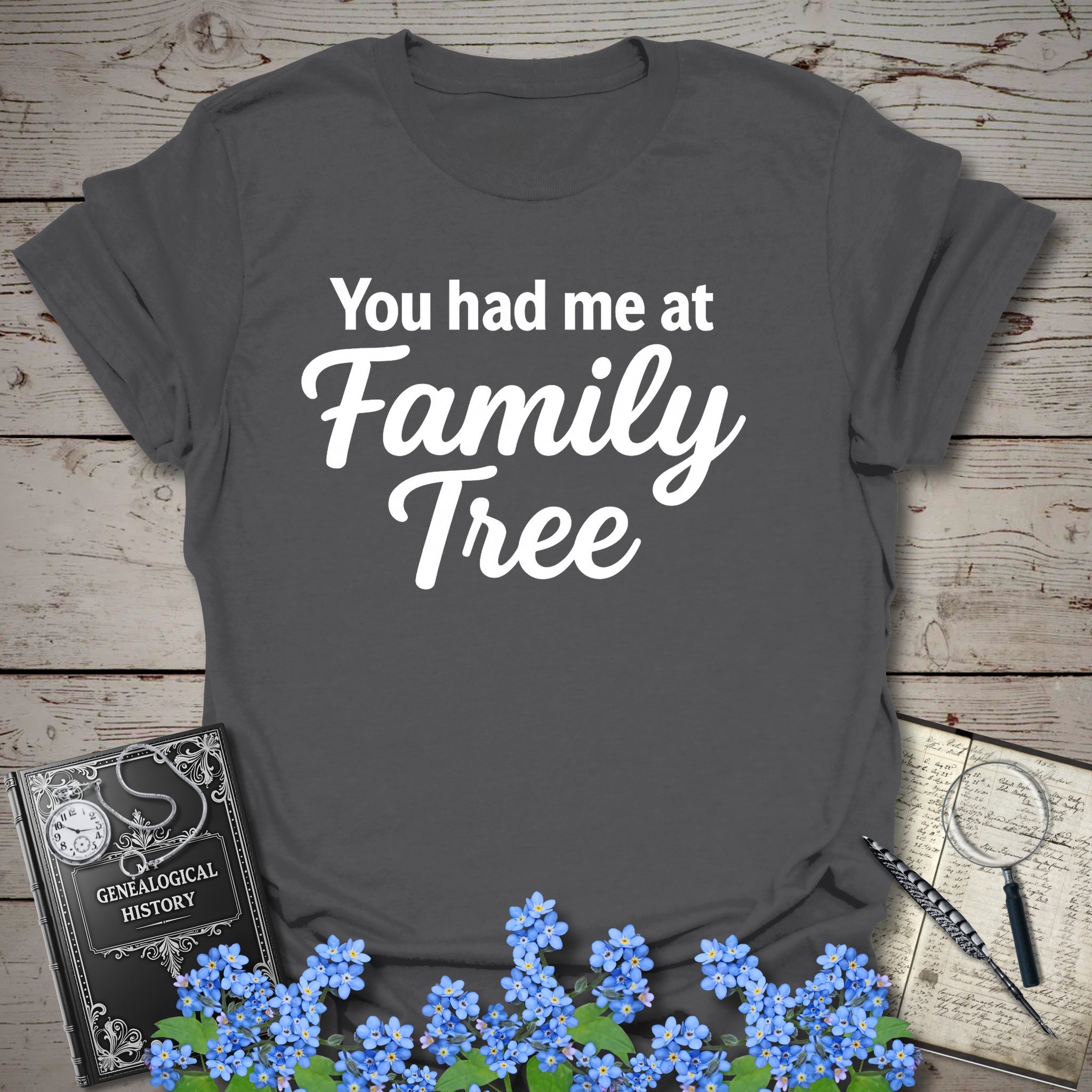 You Had Me At Family Tree T-Shirt in Charcoal by Genealogy Keepsakes