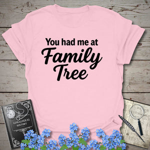 You Had Me At Family Tree T-Shirt in Light Pink by Genealogy Keepsakes